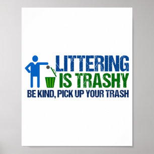 Funny Conservationist Littering Is Trashy Pun T Sh Poster