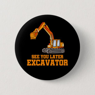 Funny Construction Excavator Boys Toddler 6 Cm Round Badge