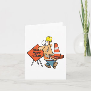 Funny Construction Worker Road Work Ahead Sign Card