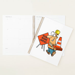 Funny Construction Worker Road Work Ahead Sign Planner
