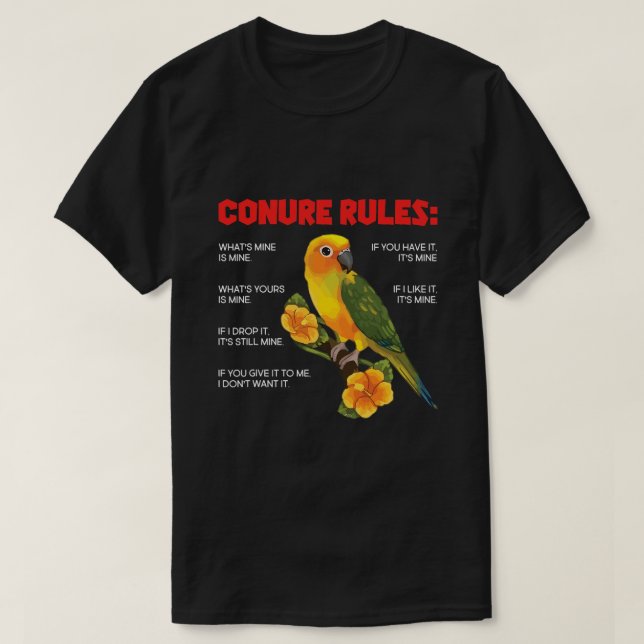 Funny Conure Rules Conure Owner Birding T-Shirt (Design Front)