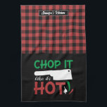 Funny Cooking Pun Chop It Like It's Hot Red Plaid Tea Towel<br><div class="desc">Funny and cool kitchen towel to make cooking more fun. Personalised gift for family and friends who love cooking, baking and trying new recipe in the kitchen. Customise the wording to fit your occasion. You can use the Design Tool to further change the font type, font colour and font size....</div>