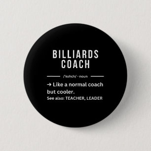 Funny Cool Billiards Coach Quote 6 Cm Round Badge
