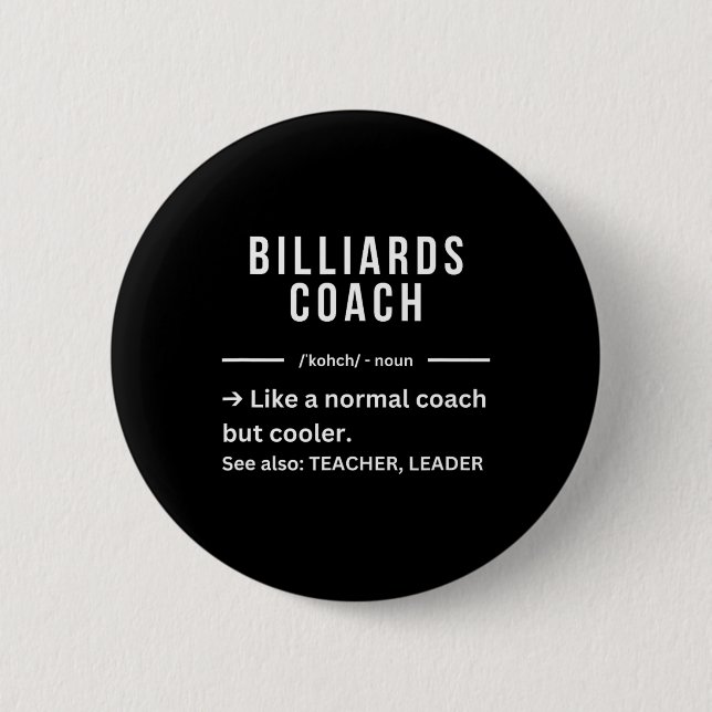 Funny Cool Billiards Coach Quote  6 Cm Round Badge (Front)