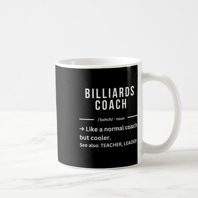 Funny Cool Billiards Coach Quote  Coffee Mug (Right)