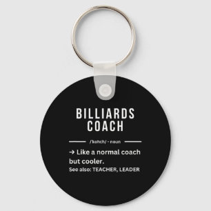Funny Cool Billiards Coach Quote  Key Ring