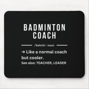 Funny Cool Dminton Coach Quote Mouse Mat