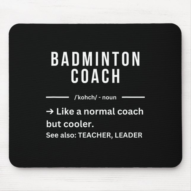 Funny Cool Dminton Coach Quote  Mouse Mat (Front)