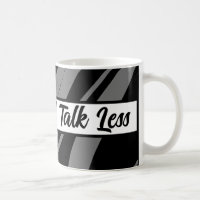 Funny & Cool Drink And Talk Less Black Trendy