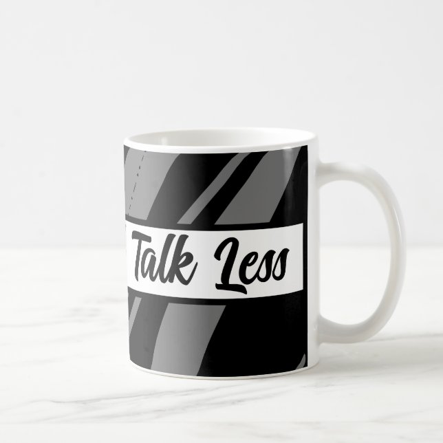 Funny & Cool Drink And Talk Less Black Trendy Coffee Mug (Right)