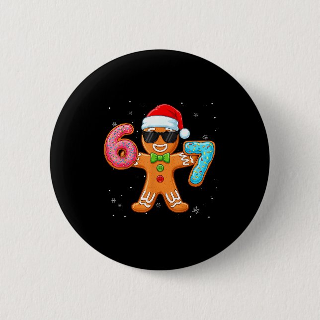 Funny Cool Gingerbread Six Seven 67 Ice Cream Drip 6 Cm Round Badge (Front)