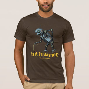 Funny cool old robot wants Friday t-shirt design