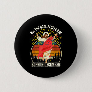 Funny Cool People Are Born In December Christmas B 6 Cm Round Badge
