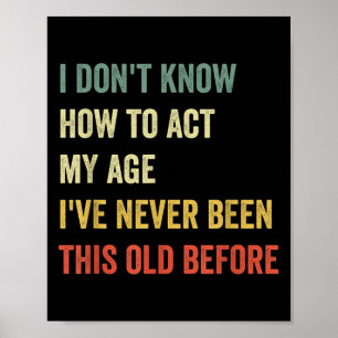 Funny Cool Saying Design I Don't Know How To Act M Poster