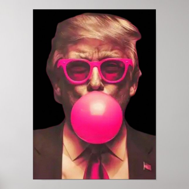 Funny Cool Trump Bubble Gum Pink Poster (Front)