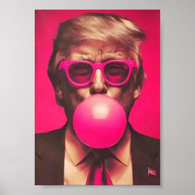 Funny Cool Trump Bubble Gum Pink Poster (Front)