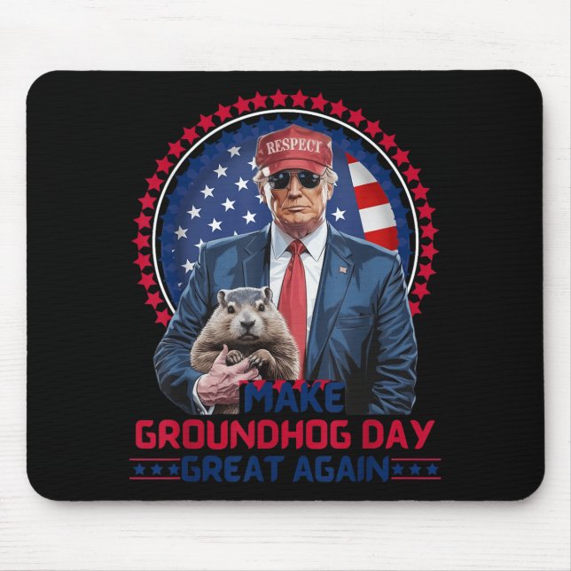 Funny Cool Trump Groundhog Make Groundhog Day Grea Mouse Mat (Front)