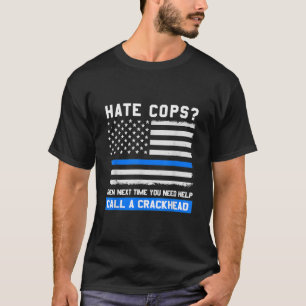 Funny Cop Saying Thin Blue Line American Flag Poli T-Shirt