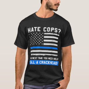 Funny Cop Saying Thin Blue Line American Flag Poli T-Shirt