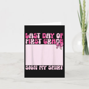 Funny Coquette Last Day Of School First Grade Sign Card