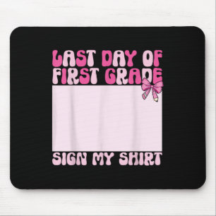 Funny Coquette Last Day Of School First Grade Sign Mouse Mat