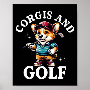 Funny Corgi And Golf Lover Design For Men Women - Poster