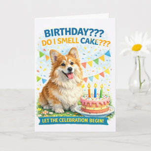 Funny Corgi Birthday Card – “Do I Smell Cake?”