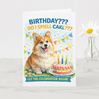 Funny Corgi Birthday Card – “Do I Smell Cake?”