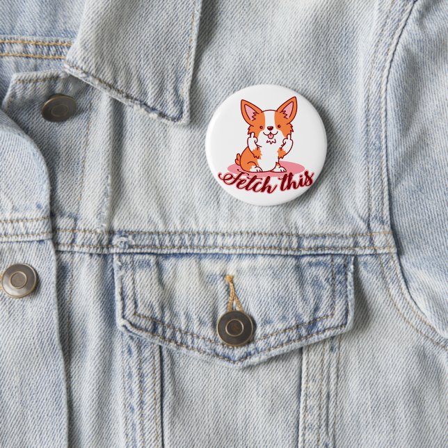 Funny Corgi Dog Middle Finger Fetch This 6 Cm Round Badge (In Situ)