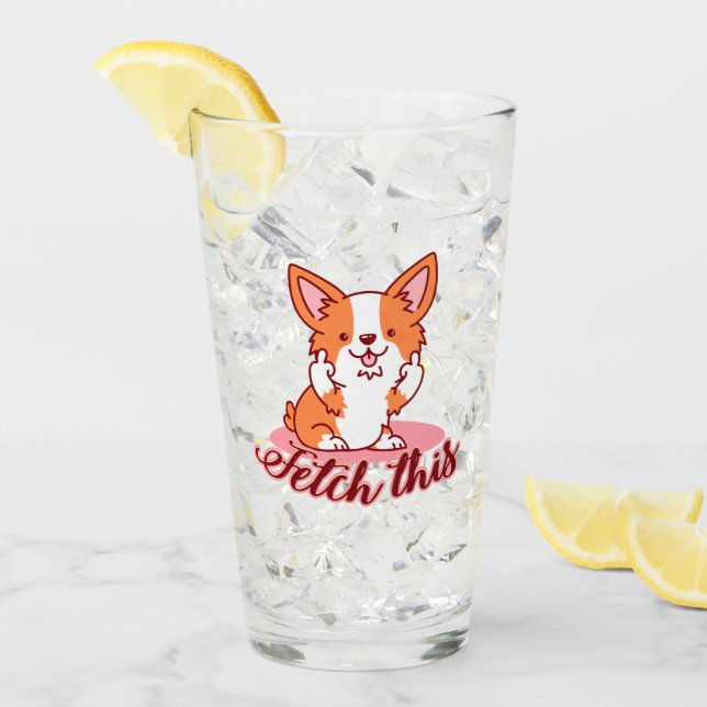 Funny Corgi Dog Middle Finger Fetch This Glass (Front Ice)