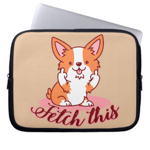 Funny Corgi Dog Middle Finger Fetch This Laptop Sleeve