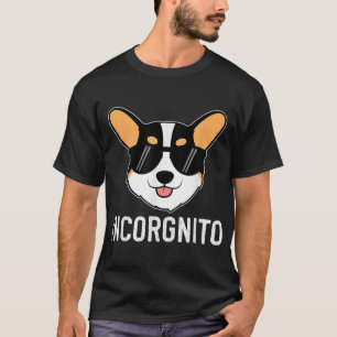 Funny Corgi Gift Incorgnito Pun Dog Lover Corgi Do T-Shirt
