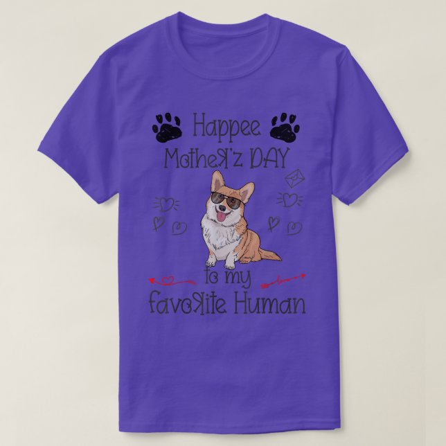 Funny Corgi Happy Mother's Day To My Favourite Hum T-Shirt (Design Front)