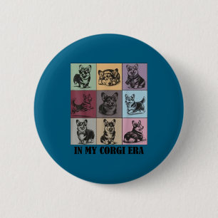 Funny Corgi Mom Quote In My Corgi Era Cool Dog Lov 6 Cm Round Badge