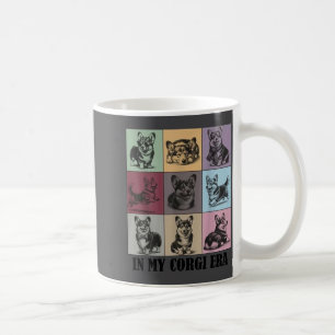 Funny Corgi Mom Quote In My Corgi Era Cool Dog Lov Coffee Mug