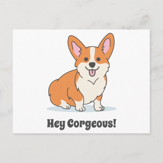 Funny Corgi Puppy - Hey Corgeous Postcard (Front)