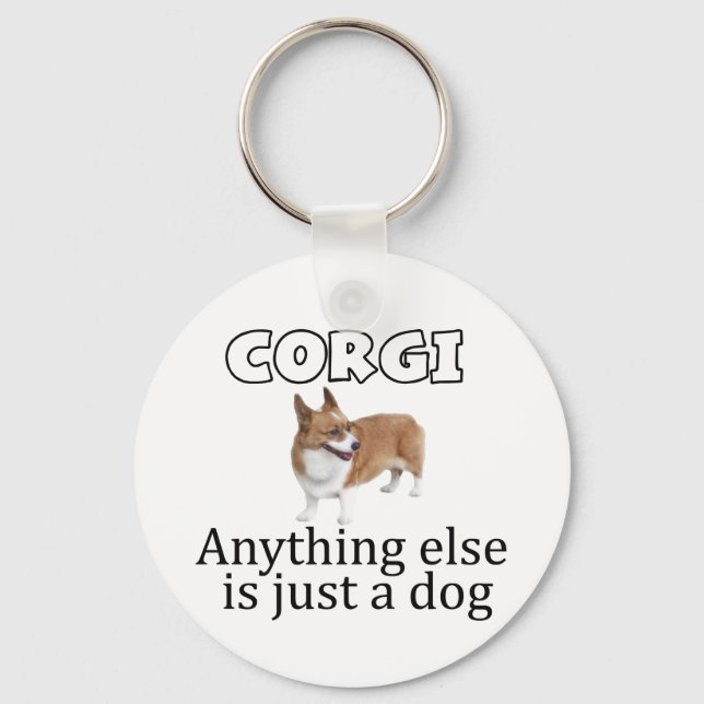 Funny Corgi Quote Key Ring (Front)