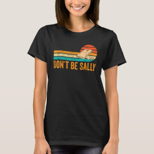 Funny Cornhole Corn Hole Retro Don't Be Sally T-Shirt