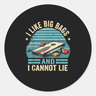 Funny Cornhole Player Saying I Like Big Bags Classic Round Sticker