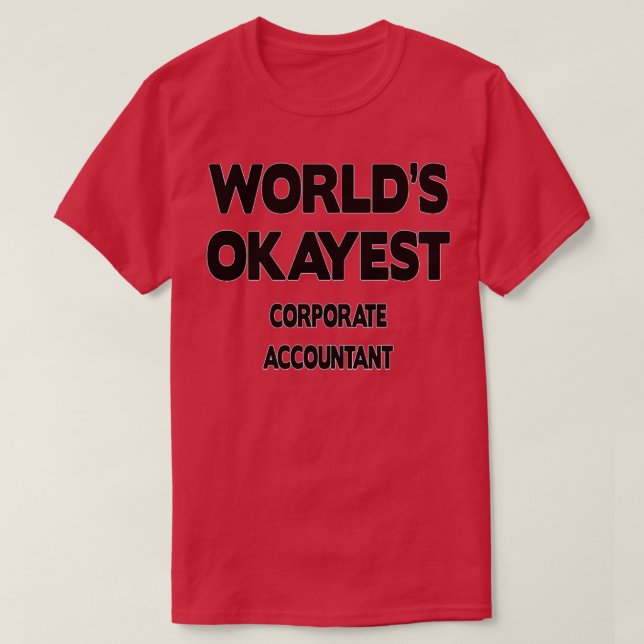 Funny Corporate Accountant Gift For Men Women T-Shirt (Design Front)