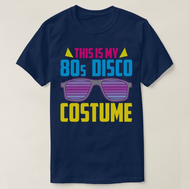 Funny Costume 80s Disco Party 80s Generation Retro T-Shirt (Design Front)