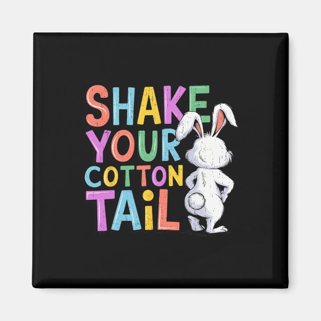 Funny Cotton Tail Easter Bunny Easter Day Gift For Magnet (Front)