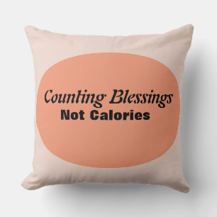 Funny Counting Blessings Not Calories Thankful  Cushion
