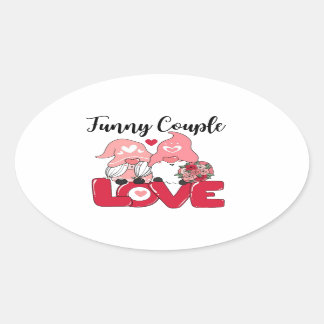 funny couple for cute a Valentine's Day 2024 Oval Sticker