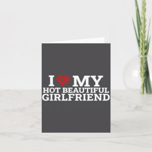 Funny Couple Matching I Love My Hot Beautiful Girl Card