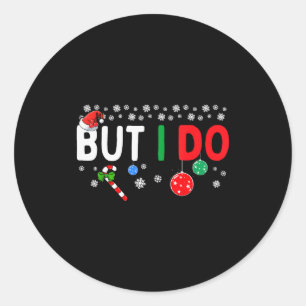 Funny Couples I Don't Do Matching Christmas Outfit Classic Round Sticker