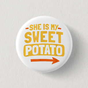 Funny Couples Matching She Is My Sweet Potato Shir 3 Cm Round Badge