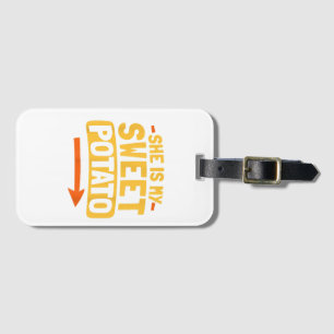Funny Couples Matching She Is My Sweet Potato Shir Luggage Tag