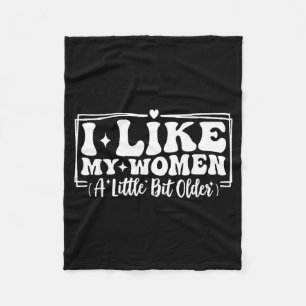 Funny Couples Quotes I Like My Women A Little Bit Fleece Blanket