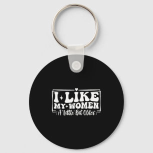 Funny Couples Quotes I Like My Women A Little Bit Key Ring